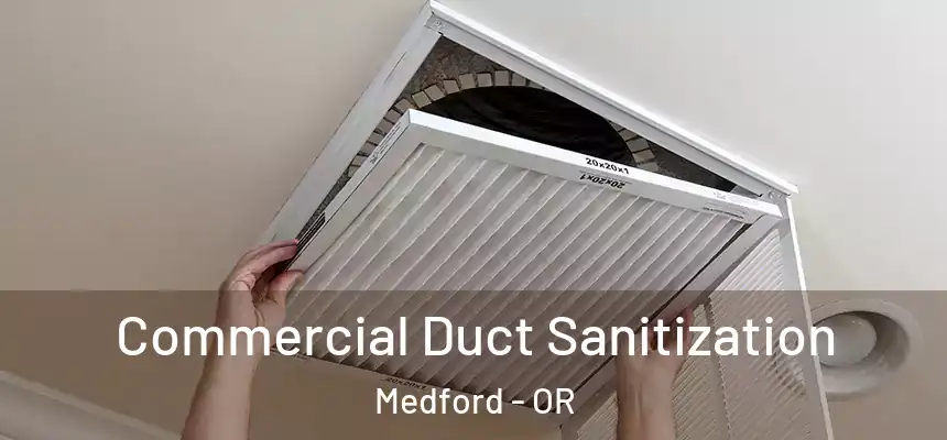 Commercial Duct Sanitization Medford - OR